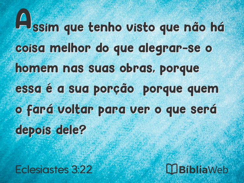 Eclesiastes 3:22 em imagem para compartilhar