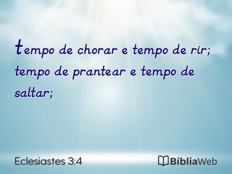 Eclesiastes 3:4 em imagem para compartilhar
