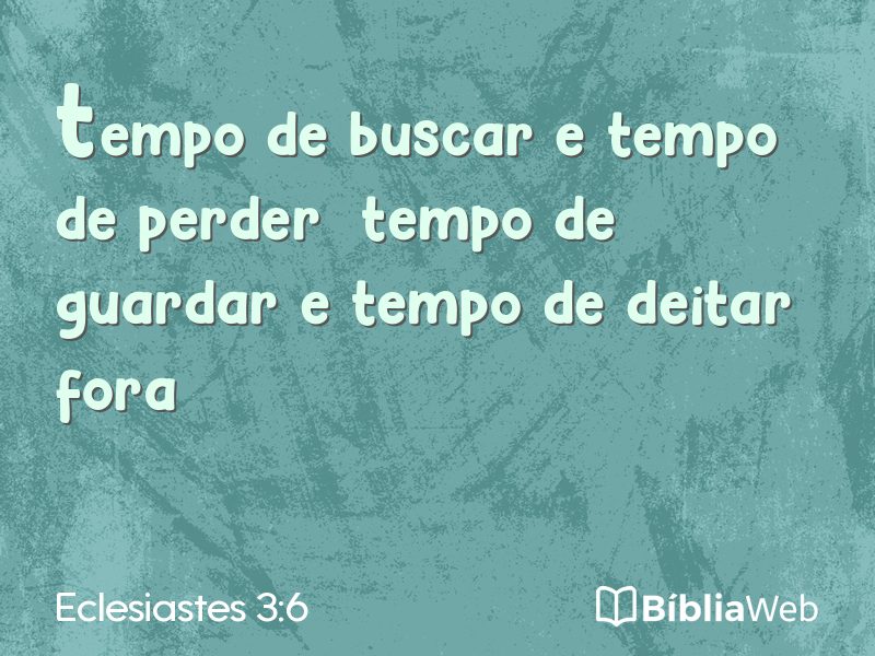 Eclesiastes 3:6 em imagem para compartilhar