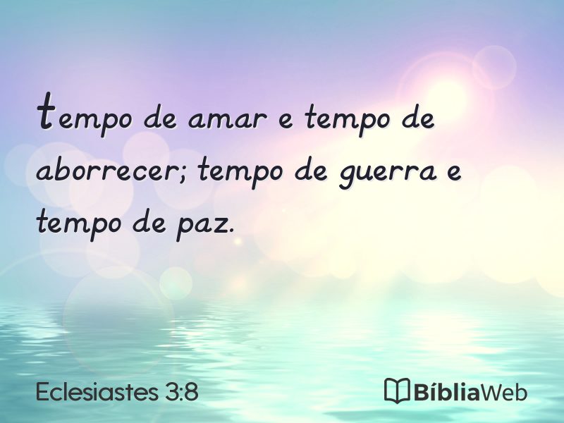 Eclesiastes 3:8 em imagem para compartilhar