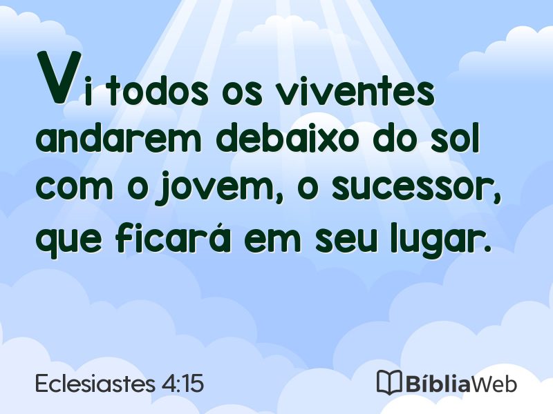 Eclesiastes 4:15 em imagem para compartilhar