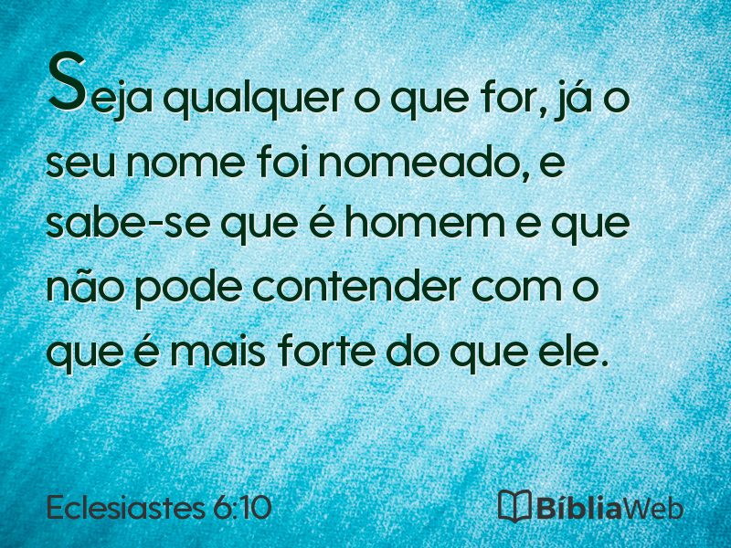 Eclesiastes 6:10 em imagem para compartilhar