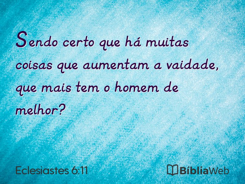 Eclesiastes 6:11 em imagem para compartilhar