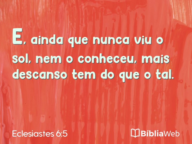 Eclesiastes 6:5 em imagem para compartilhar