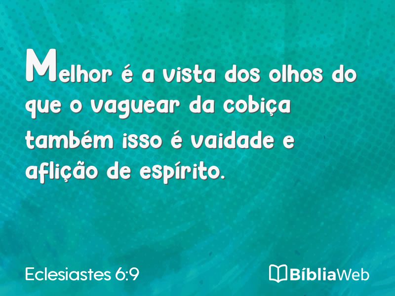 Eclesiastes 6:9 em imagem para compartilhar