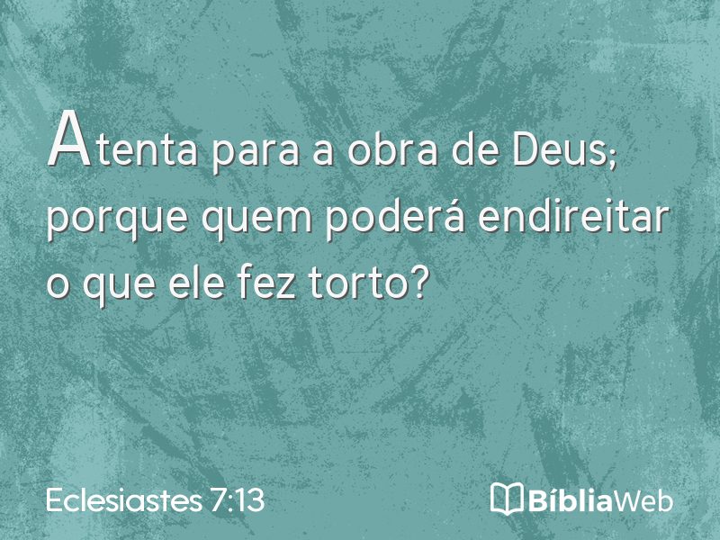 Eclesiastes 7:13 em imagem para compartilhar