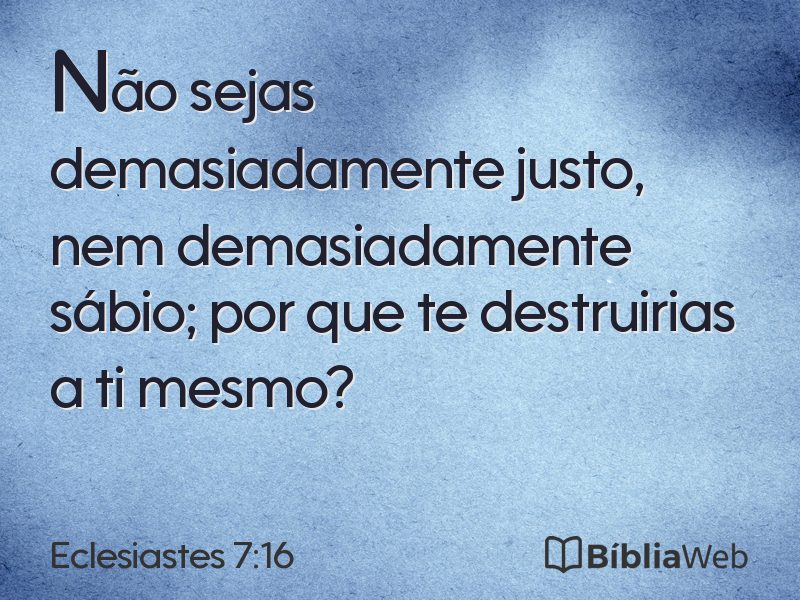 Eclesiastes 7:16 em imagem para compartilhar