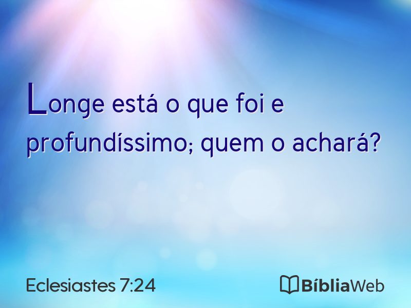 Eclesiastes 7:24 em imagem para compartilhar