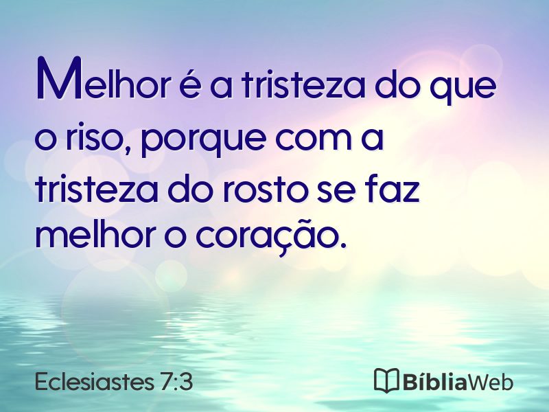 Eclesiastes 7:3 em imagem para compartilhar