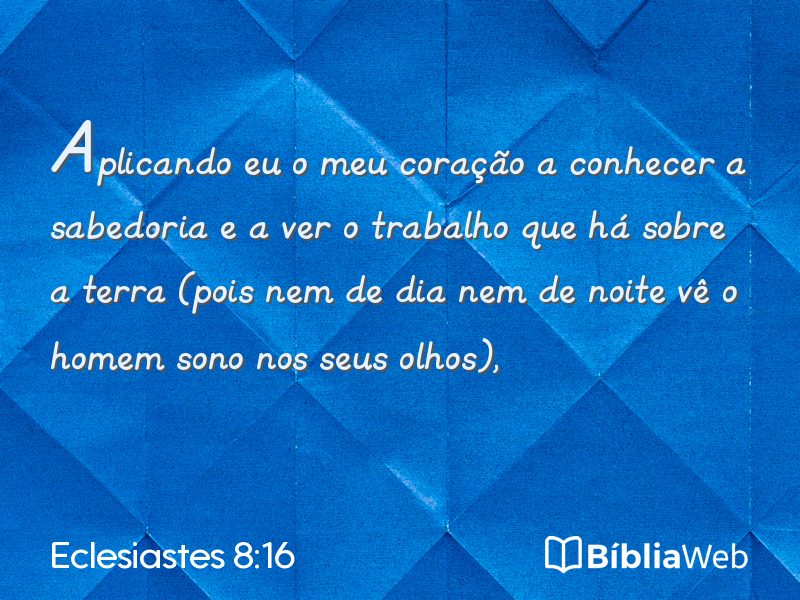 Eclesiastes 8:16 em imagem para compartilhar