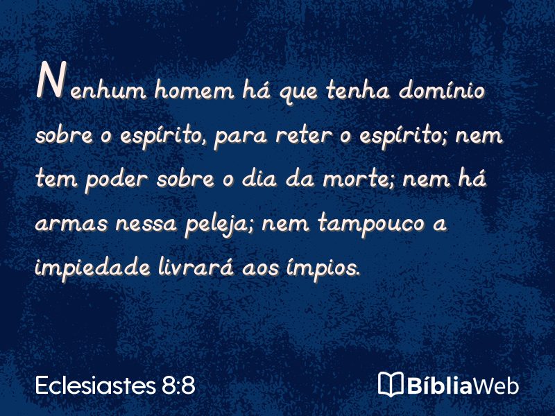 Eclesiastes 8:8 em imagem para compartilhar