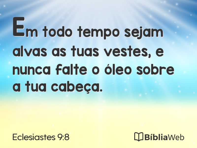 Eclesiastes 9:8 em imagem para compartilhar