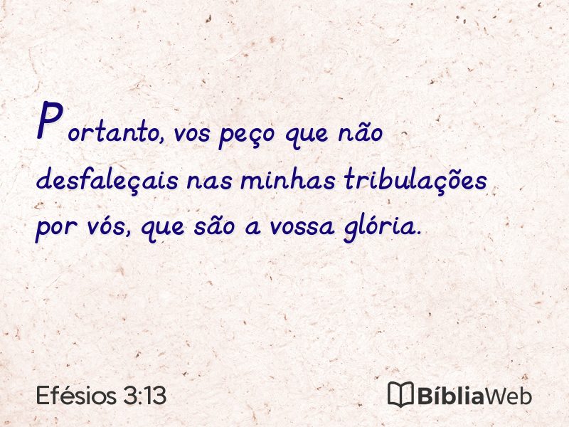 Efésios 3:13 em imagem para compartilhar