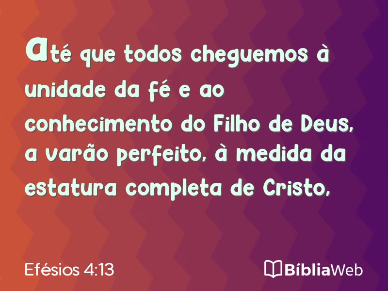Efésios 4:13 em imagem para compartilhar