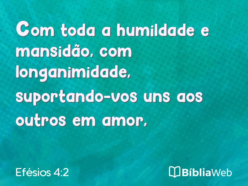 Efésios 4:2 em imagem para compartilhar