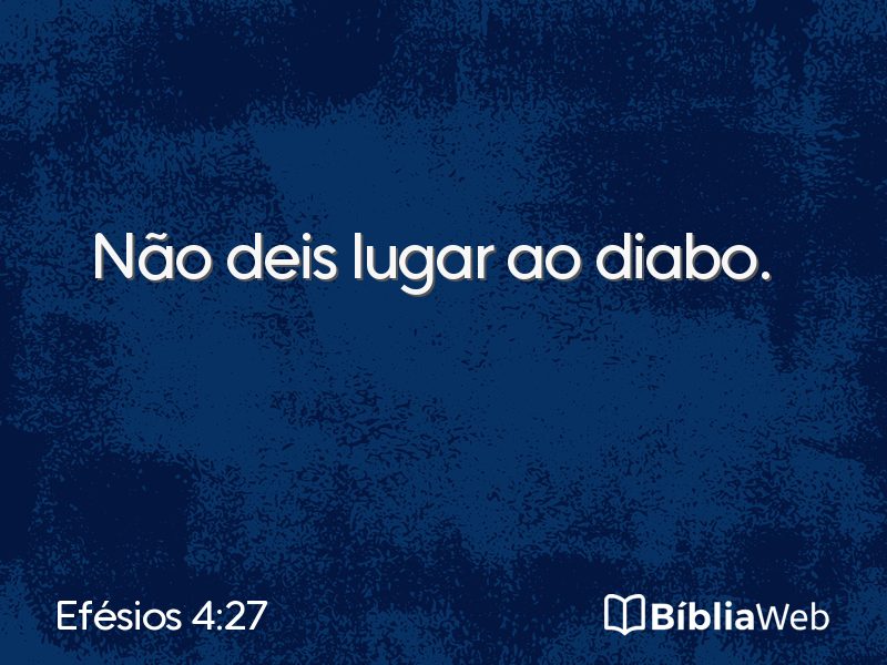 Efésios 4:27 em imagem para compartilhar