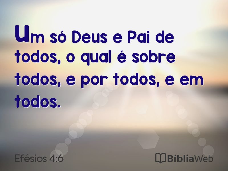 Efésios 4:6 em imagem para compartilhar