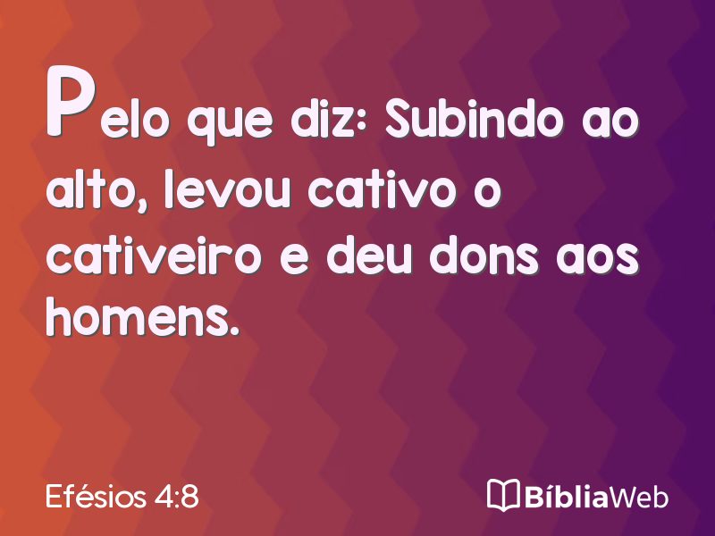 Efésios 4:8 em imagem para compartilhar