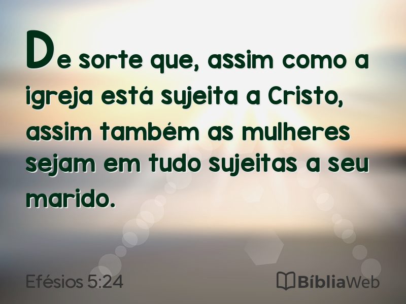 Efésios 5:24 em imagem para compartilhar