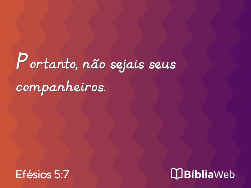 Efésios 5:7 em imagem para compartilhar