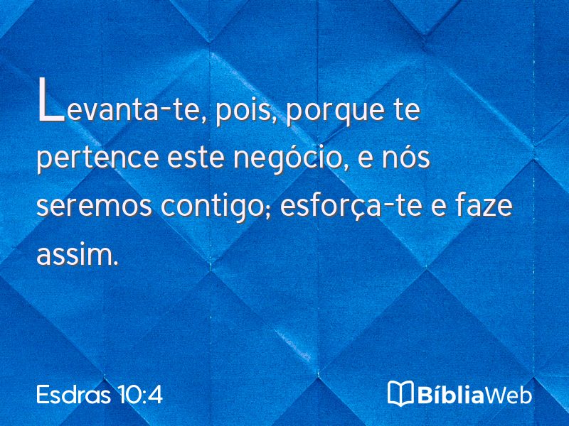 Esdras 10:4 em imagem para compartilhar