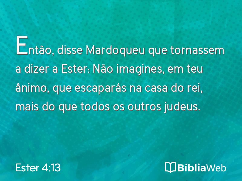 Ester 4:13 em imagem para compartilhar