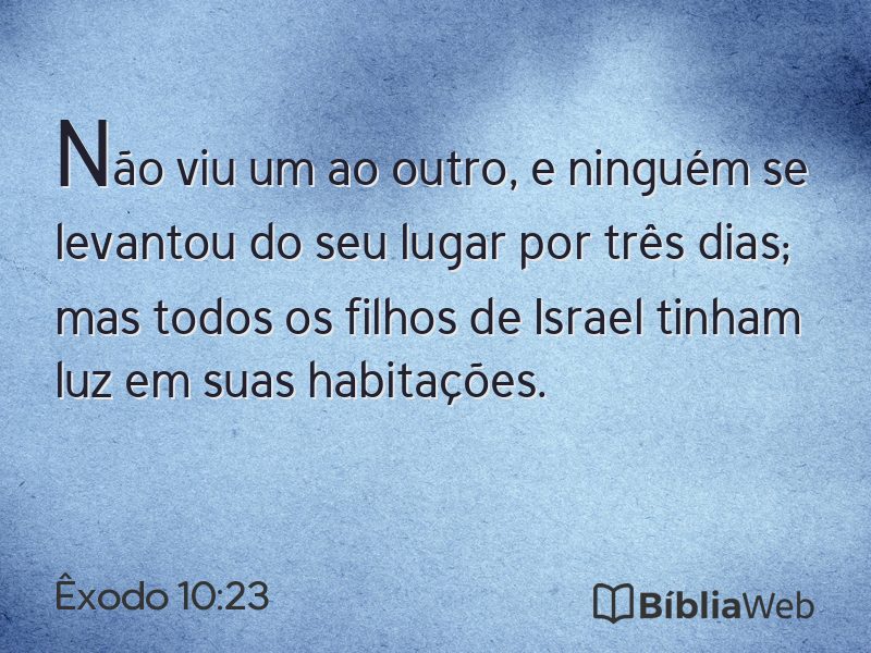 Êxodo 10:23 em imagem para compartilhar