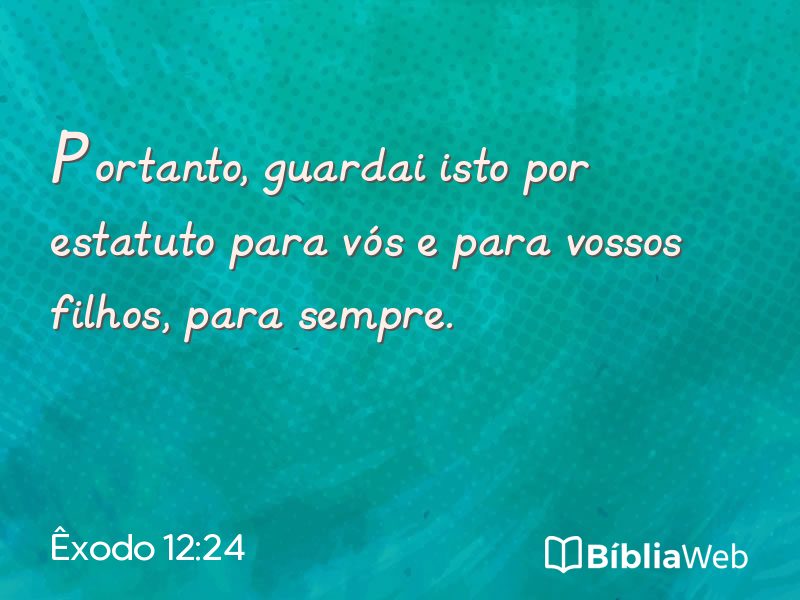 Êxodo 12:24 em imagem para compartilhar