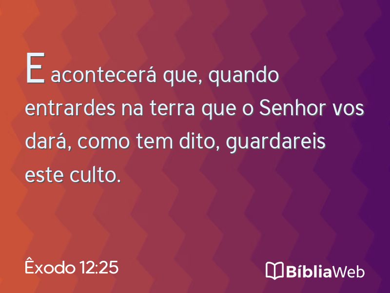 Êxodo 12:25 em imagem para compartilhar