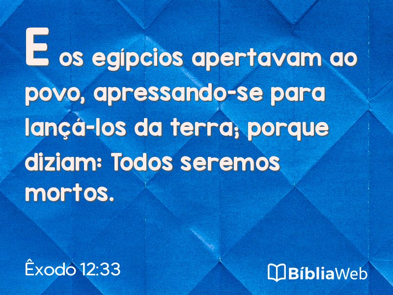 Êxodo 12:33 em imagem para compartilhar