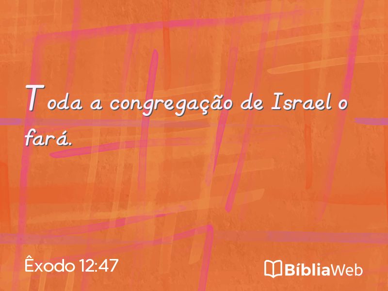 Êxodo 12:47 em imagem para compartilhar