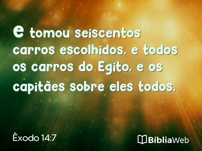 Êxodo 14:7 em imagem para compartilhar