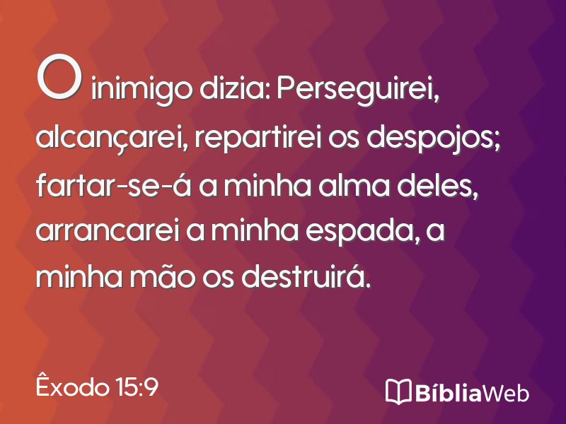 Êxodo 15:9 em imagem para compartilhar