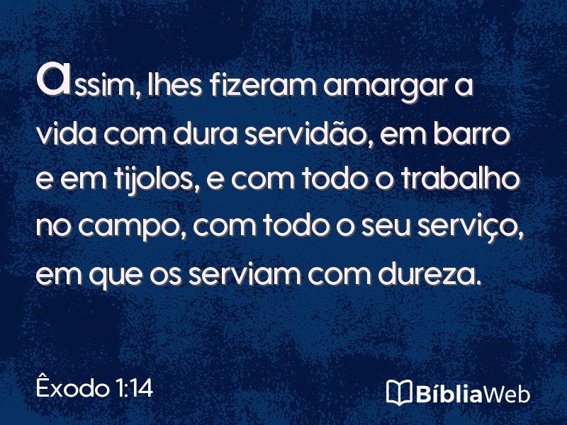 Êxodo 1:14 em imagem para compartilhar
