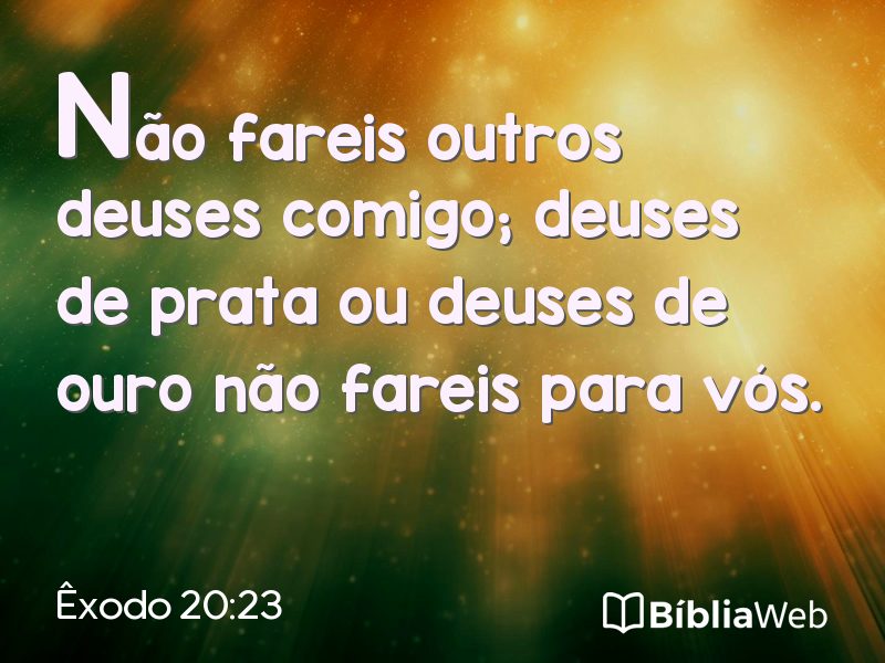 Êxodo 20:23 em imagem para compartilhar
