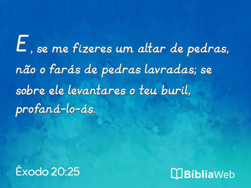 Êxodo 20:25 em imagem para compartilhar