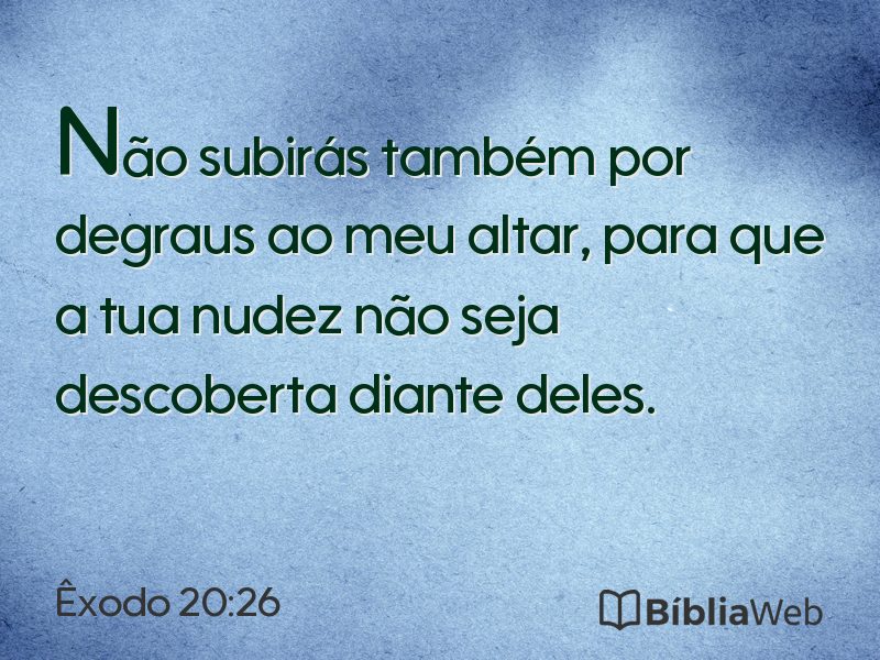 Êxodo 20:26 em imagem para compartilhar