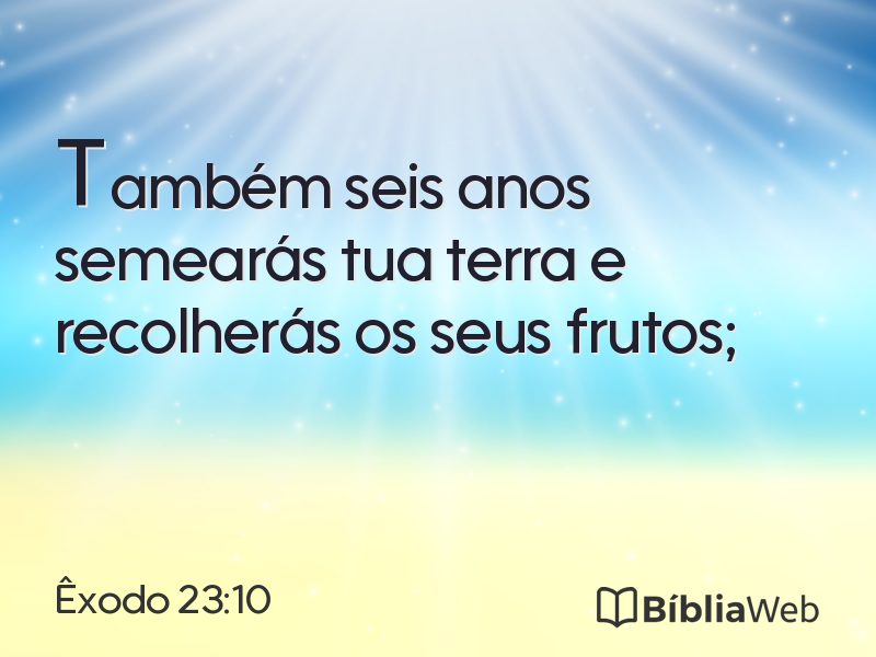 Êxodo 23:10 em imagem para compartilhar
