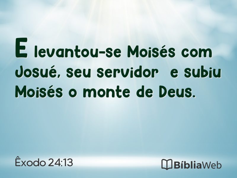 Êxodo 24:13 em imagem para compartilhar