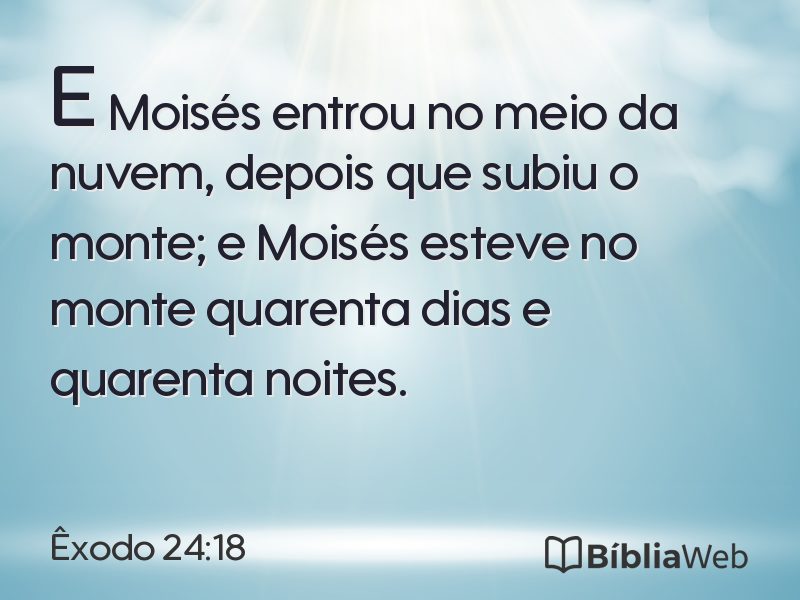 Êxodo 24:18 em imagem para compartilhar