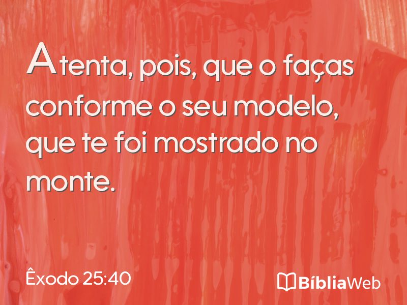 Êxodo 25:40 em imagem para compartilhar