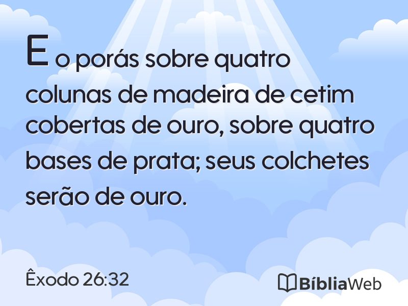 Êxodo 26:32 em imagem para compartilhar