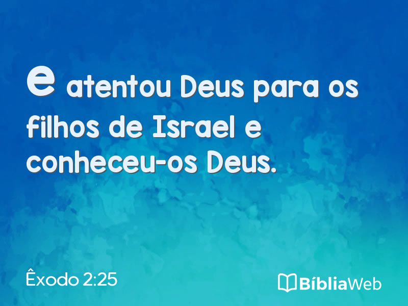 Êxodo 2:25 em imagem para compartilhar
