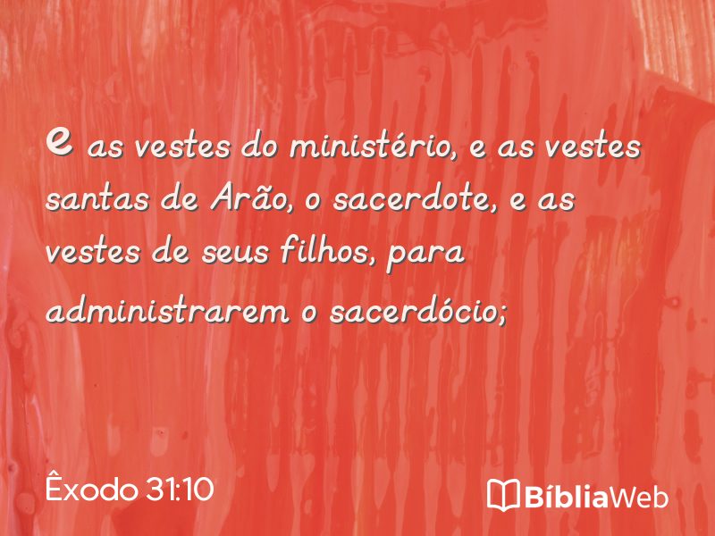 Êxodo 31:10 em imagem para compartilhar