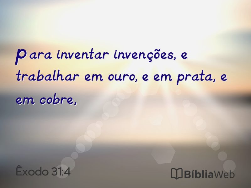 Êxodo 31:4 em imagem para compartilhar