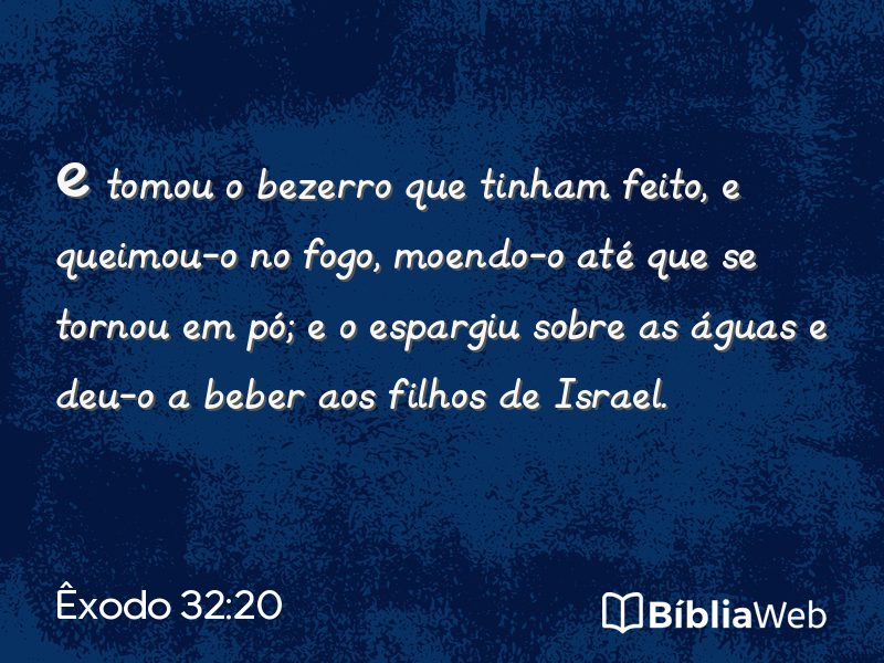 Êxodo 32:20 em imagem para compartilhar