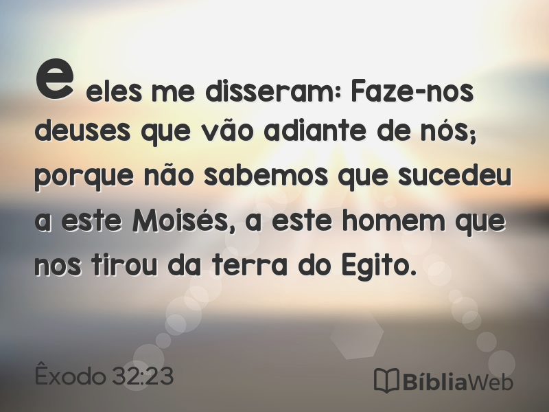 Êxodo 32:23 em imagem para compartilhar