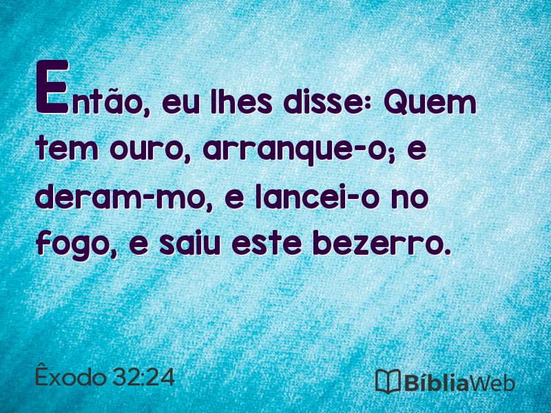 Êxodo 32:24 em imagem para compartilhar