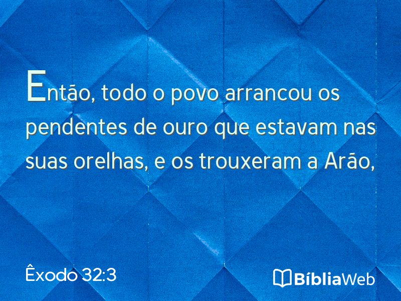 Êxodo 32:3 em imagem para compartilhar