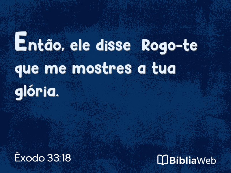 Êxodo 33:18 em imagem para compartilhar